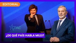 ¿De qué país habla Milei? l editorial de Antonio Llorente