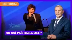 ¿De qué país habla Milei? l editorial de Antonio Llorente