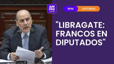"Libragate: Francos en Diputados" - el editorial de Rolando Graña