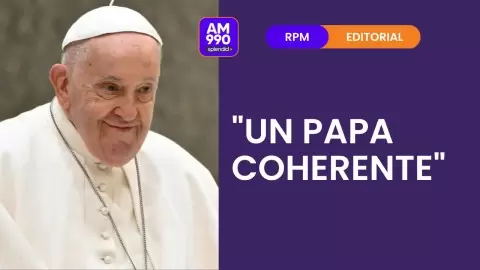 "Un Papa coherente" - el editorial de Rolando Graña