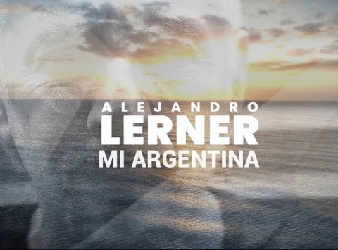 Alejandro Lerner presenta la canción Mi Argentina
